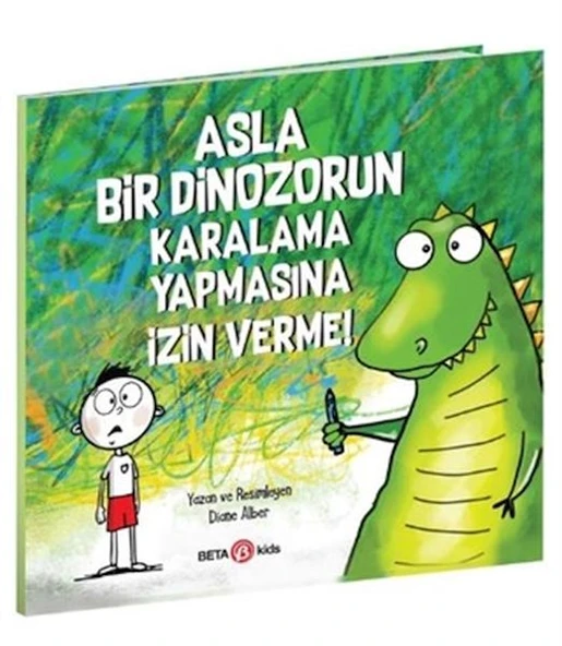 Asla Bir Dinozorun Karalama Yapmasına İzin Verme! ürün görseli 1