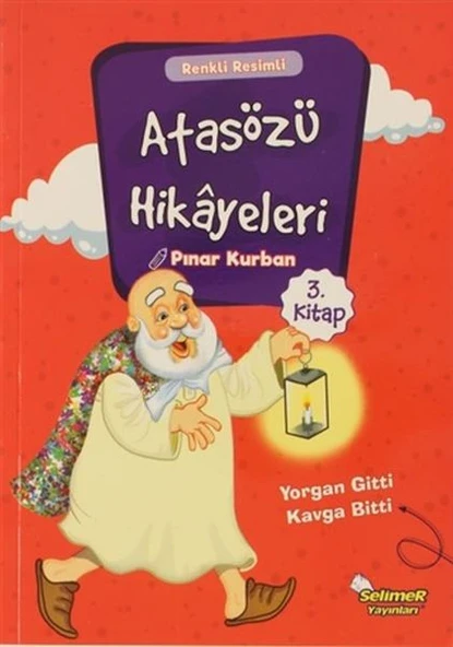 Atasözü Hikayeleri - Yorgan Gitti Kavga Bitti ürün görseli 1