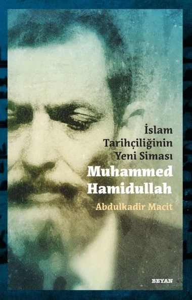 İslam Tarihçiliğinin Yeni Siması Muhammed Hamidullah ürün görseli 1