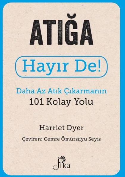 Atığa Hayır De! - Daha Az Atık  Çıkarmanın 101 Kolay Yolu ürün görseli 1