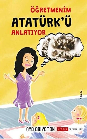 Öğretmenim Atatürk'ü Anlatıyor ürün görseli 1