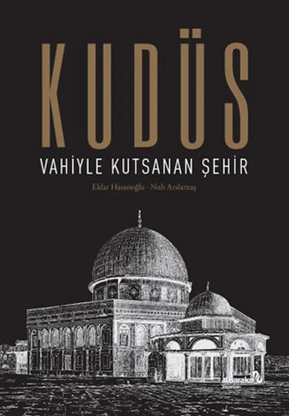Kudüs: Vahiyle Kutsanan Şehir (Ciltli) ürün görseli 1