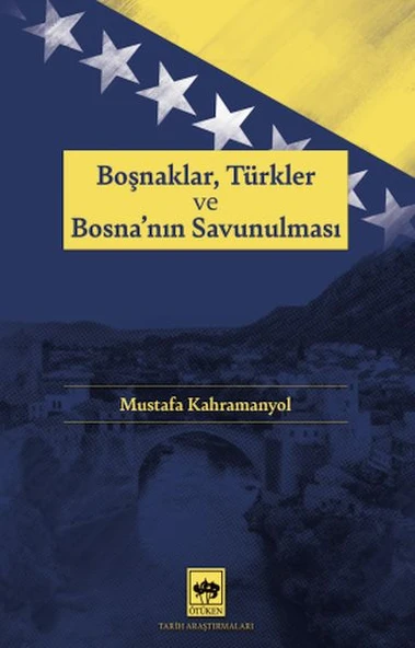 Boşnaklar, Türkler ve Bosna'nın Savunulması ürün görseli 1