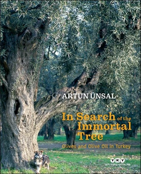 In Search Of The Immortal Tree/ Olives and Olive Oil in Turkey (Ölmez Ağacın Peşinde-İngilizce) ürün görseli 1