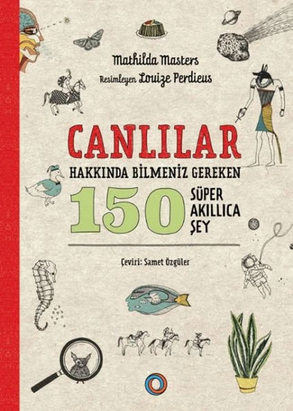 Canlılar Hakkında Bilmeniz Gereken 150 Süper Akıllıca Şey ürün görseli 1