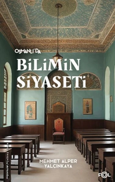 Osmanlı’da Bilimin Siyaseti ürün görseli 1