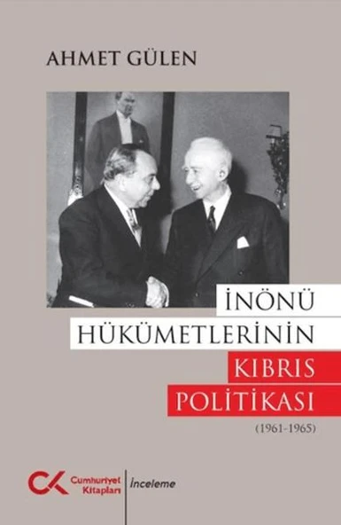 İnönü Hükümetlerinin Kıbrıs Politikası (1961 - 1965) ürün görseli 1