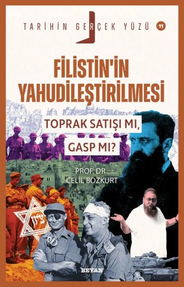 Tarihin Gerçek Yüzü - 11 Filistin’in Yahudileştirilmesi; Toprak Satışı mı, Gasp mı? ürün görseli 1
