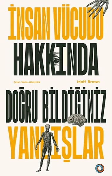 İnsan Vücudu Hakkında Doğru Bildiğiniz Yanlışlar ürün görseli 1