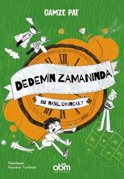 Dedemin Zamanında- Bu Nasıl Oyuncak? ürün görseli 1