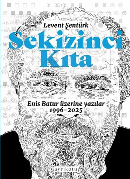 Sekizinci Kıta - Enis Batur Üzerine Yazılar ürün görseli 1
