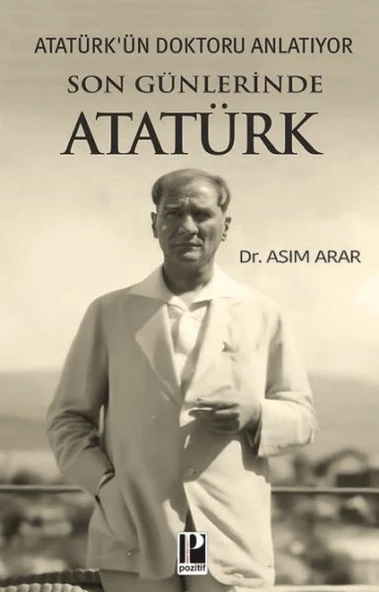 Atatürk’ün Doktoru Anlatıyor -Son Günlerinde Atatürk ürün görseli 1