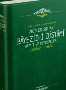 Arifler Sultanı Bayezidi Bistami | Hayatı ve Menkıbeleri - Düsturül Cumhur ürün görseli 1