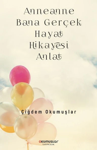 Anneanne Bana Gerçek Hayat Hikayesi Anlat ürün görseli 1