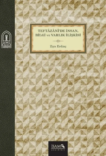 Teftazani'de İnsan, Bilgi ve Varlık İlişkisi ürün görseli 1