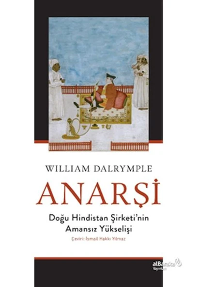 Anarşi: Doğu Hindistan Şirketi'nin Amansız Yükselişi ürün görseli 1