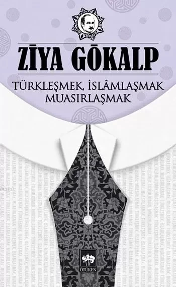 Türkleşmek, İslamlaşmak, Muasırlaşmak ürün görseli 1