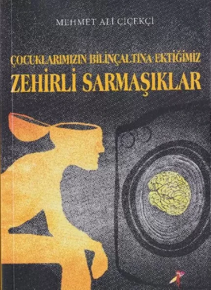 Çuklarımızın Bilinçaltına Ektiğimiz Zehirli Sarmaşıklar ürün görseli 1