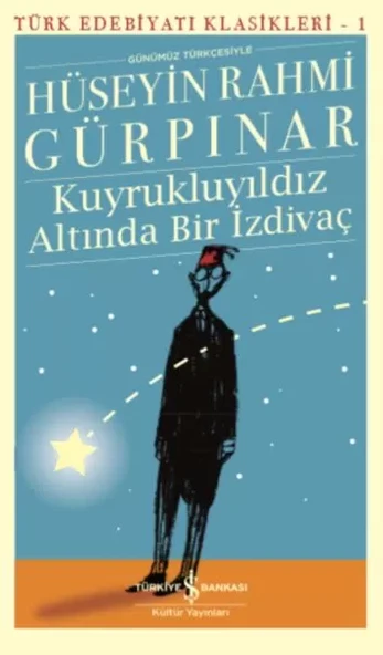 Kuyrukluyıldız Altında Bir İzdivaç - Türk Edebiyatı Klasikleri ürün görseli 1