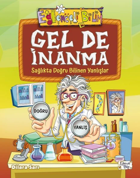 Gel De İnanma - Sağlıkta Doğru Bilinen Yanlışlar ürün görseli 1