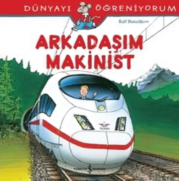 Dünyayı Öğreniyorum - Arkadaşım Makinist ürün görseli 1
