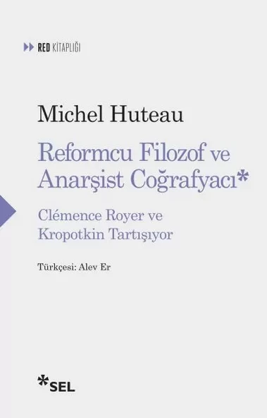 Reformcu Filozof ve Anarşist Coğrafyacı - Clemence Royer ve Kropotkin Tartışıyor ürün görseli 1
