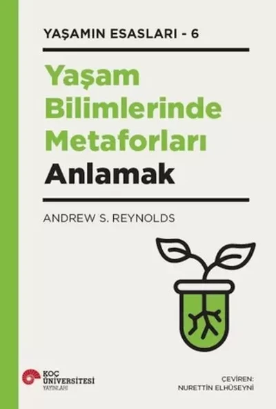 Yaşam Bilimlerinde Metaforları Anlamak Yaşamın Esasları - 6 ürün görseli 1