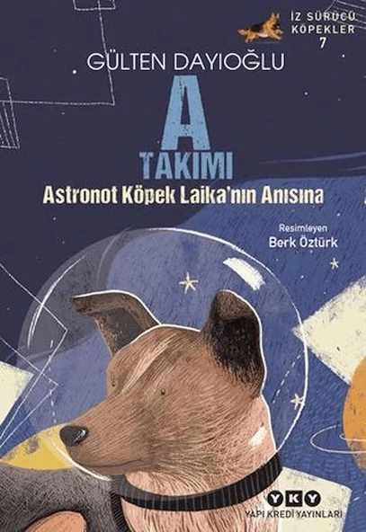 A Takımı İz Sürücü Köpekler 7 - Astronot Köpek Laika'nın Anısına ürün görseli 1
