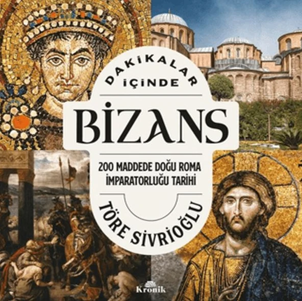 Dakikalar İçinde Bizans 200 Maddede Doğu Roma İmparatorluğu Tarihi ürün görseli 1