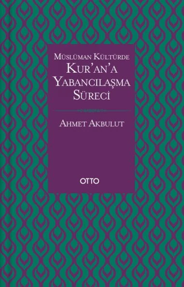 Müslüman Kültürde Kurana Yabancılaşma Süreci ürün görseli 1