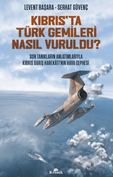 Kıbrıs'ta Türk Gemileri Nasıl Vuruldu? ürün görseli 1