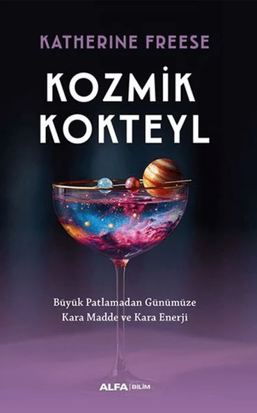 Kozmik Kokteyl Büyük Patlamadan Günümüze Kara Madde ve Kara Enerji ürün görseli 1