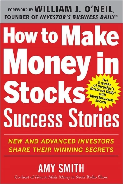 How to Make Money in Stocks Success Stories: New and Advanced Investors Share Their Winning Secrets Amy Smith ürün görseli 1
