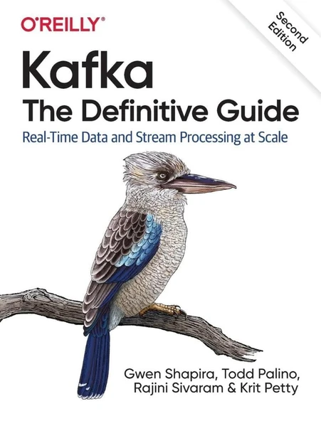 Kafka: The Definitive Guide: Real-Time Data and Stream Processing at Scale 2nd Edition Shapira Palino ürün görseli 1