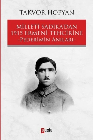 Milleti Sadıka'dan 1915 Ermeni Tehcirine Pederimin Anıları ürün görseli 1