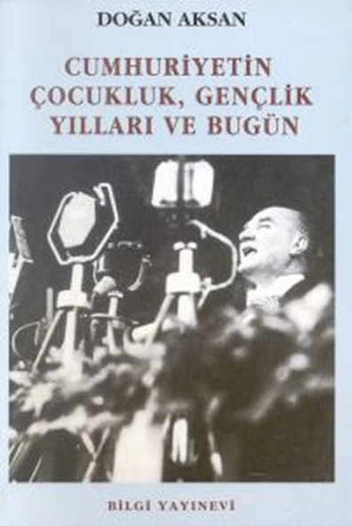 Cumhuriyetin Çocukluk, Gençlik Yılları ve Bugün ürün görseli 1