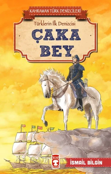 Çaka Bey - Kahraman Türk Denizcileri ürün görseli 1
