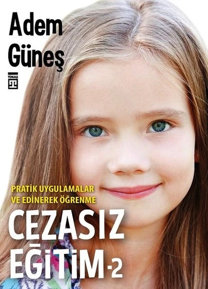 Cezasız Eğitim 2-Pratik Uygulamalar ve  Edinerek Öğrenme ürün görseli 1