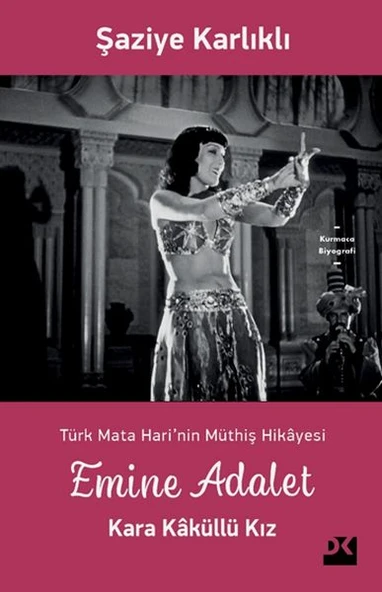 Emine Adalet - Kara Kaküllü Kız - Türk Mata Hari’nin Müthiş Hikayesi ürün görseli 1