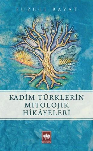 Kadim Türklerin Mitolojik Hikayeleri ürün görseli 1