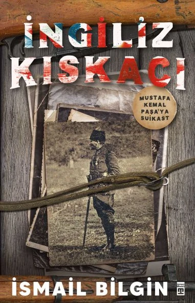 İngiliz Kıskacı - Mustafa Kemal Paşa’ya Suikast ürün görseli 1