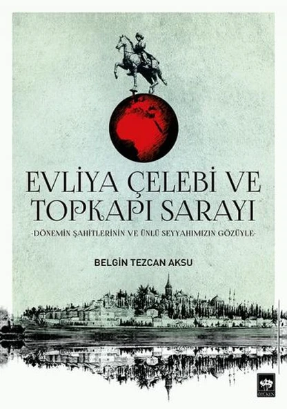 Evliya Çelebi ve Topkapı Sarayı ürün görseli 1