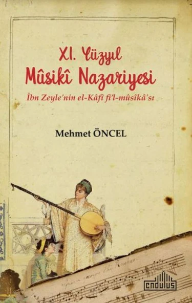 11. Yüzyıl Musiki Nazariyesi - İbn Zeyle'nin el-Kâfî fi’l-mûsîkâ'sı ürün görseli 1
