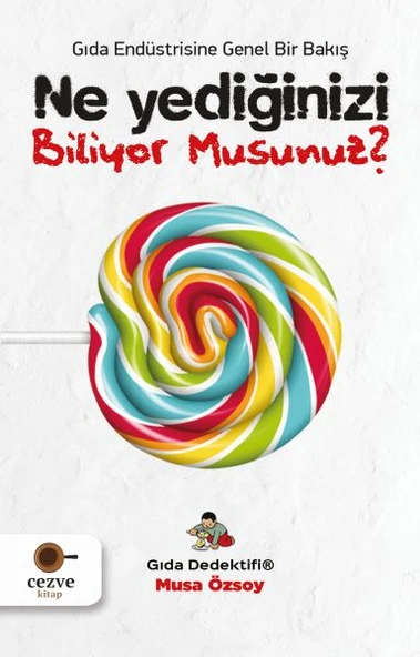 Ne Yediğinizi Biliyor Musunuz? - Gıda Dedektifi ürün görseli 1