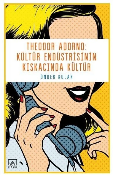 Theodor Adorno - Kültür Endüstrisinin Kıskacında Kültür ürün görseli 1