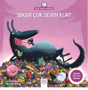 Anne Tavuk Anlatıyor - Şekeri Çok Seven Kurt ürün görseli 1
