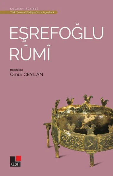 Eşrefoğlu Rumi - Türk Tasavvuf Edebiyatı'ndan Seçmeler 3 ürün görseli 1