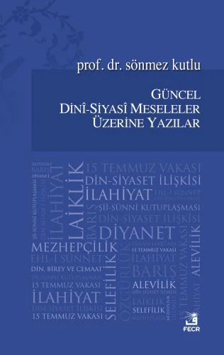 Güncel Dini - Siyasi Meseleler Üzerine Yazılar ürün görseli 1
