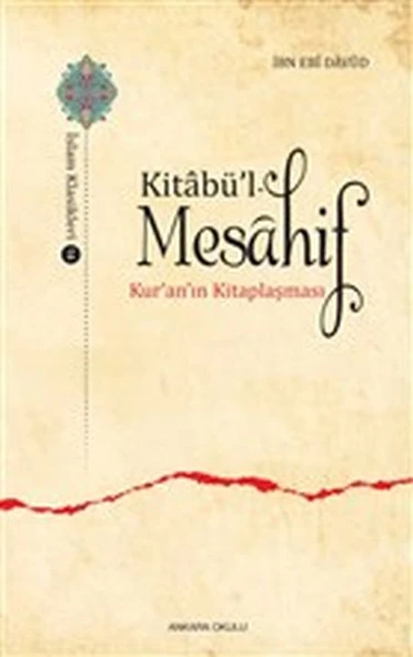 Kitabü’l - Mesahif - Kur'an'ın Kitaplaşması ürün görseli 1