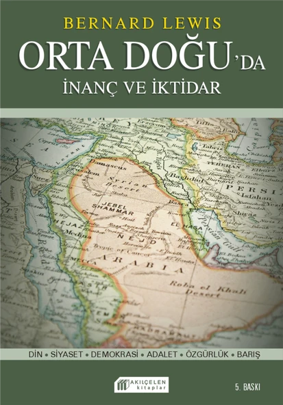 İnanç ve İktidar: Orta Doğu’da Din ve Siyaset ürün görseli 1